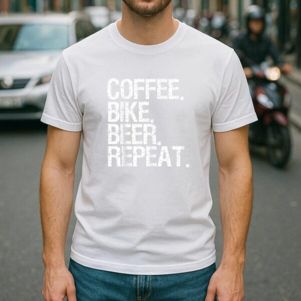 Coffee Bike Beer Repeat Drinking Beer T Shirt - Image 4