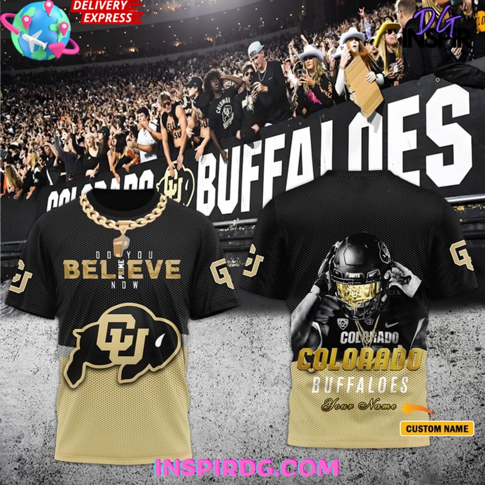 Buildercar - Colorado Buffaloes Prime Do You Believe Now NHL T-shirt