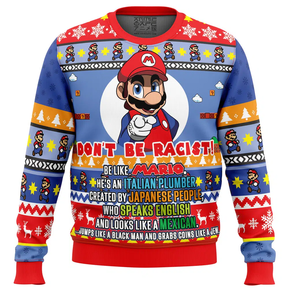 Buildercar - Don't Be Racist Be Like Mario Super Mario Bros. Ugly Christmas Sweater