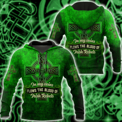 Buildercar - St Patrick In My Veins Flows The Blood Of Irish Rebels 2k581 Lover Gift ,st. Patrick's Day 3d Hoodie