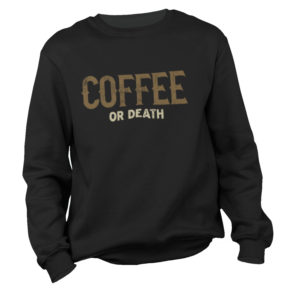 Coffee or Death Motorcycle Sweatshirt