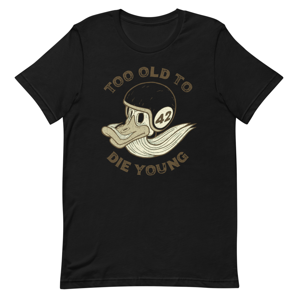 Too Old To Die Young Motorcycle T-Shirt